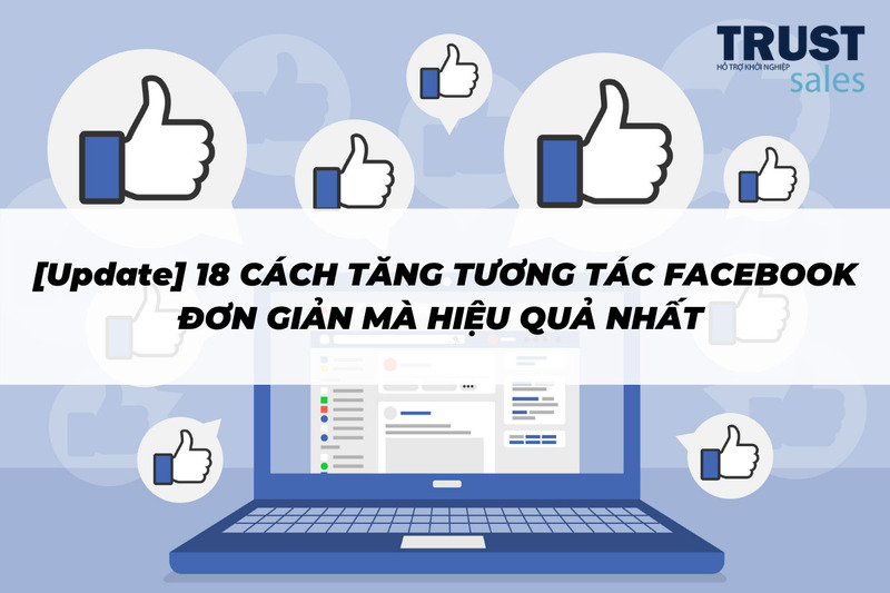 cách tăng tương tác fb - TrustSales