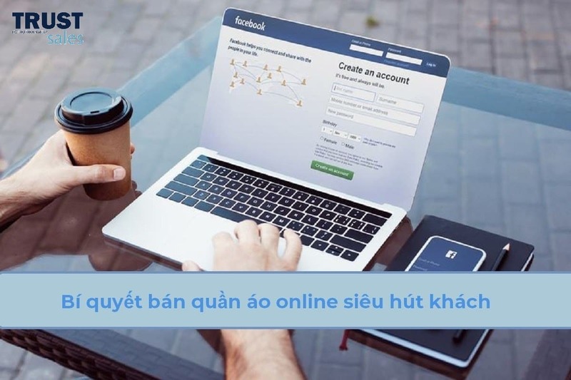 kinh nghiệm bán hàng quần áo online - Trustsales