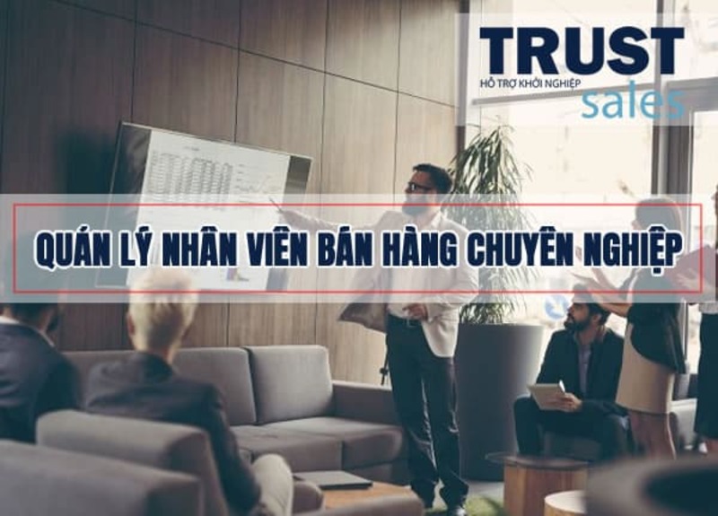 phần mềm quản lý nhân viên bán hàng - TrustSales