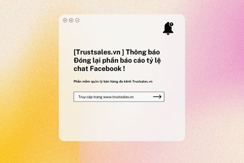 Thông báo Đóng phần báo cáo tỷ lệ chat Facebook 