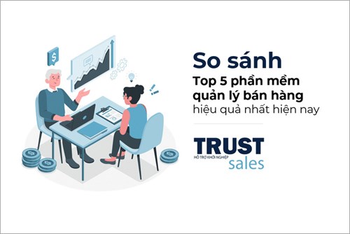 So sánh top 5 phần mềm quản lý bán hàng hiệu quả và dễ dùng nhất